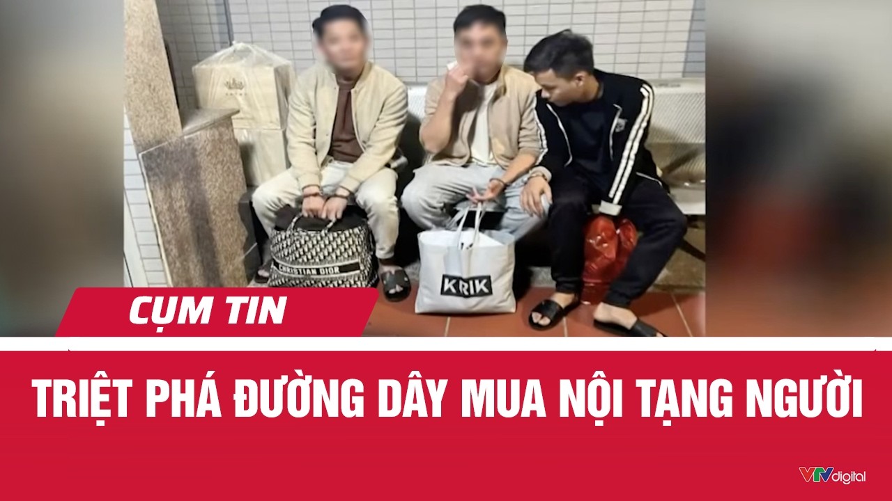 Triệt phá đường dây mua nội tạng người | Cụm tin | VTV24