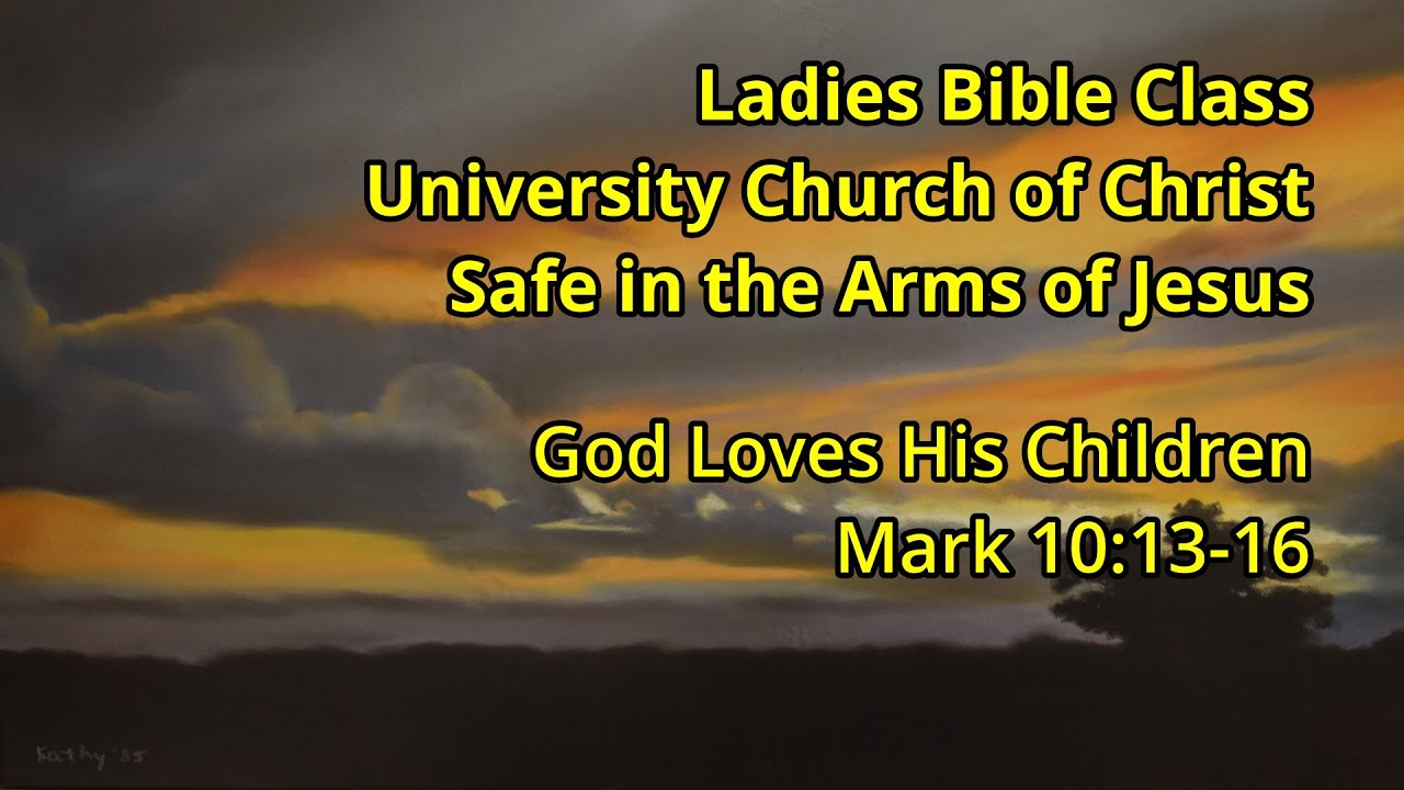 Ladies Bible Class - God Loves His Children