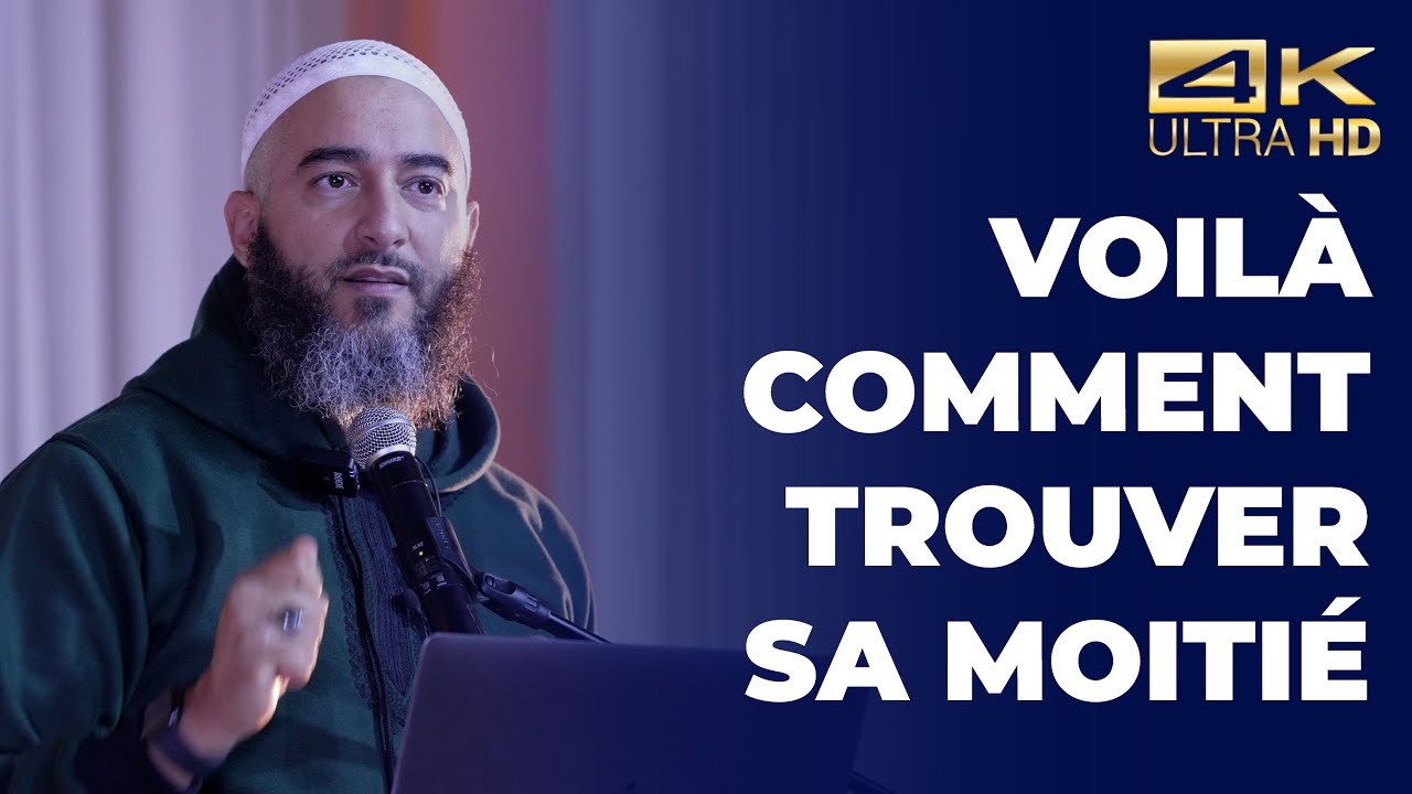 Voilà comment trouver sa moitié - Nader Abou Anas [ Conférence complète en 4K ]