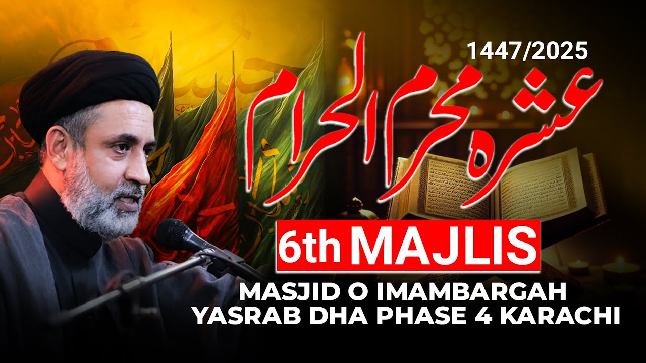 6th Muharram || Imambargah Yasrib DHA Phase 4 Karachi || Syed Muhammad Haider Naqvi || 2025