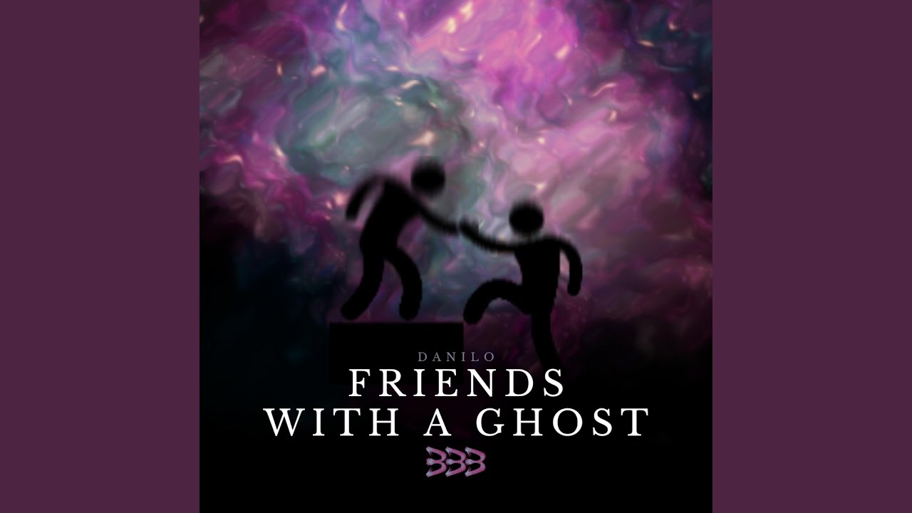 FRIENDS WITH A GHOST
