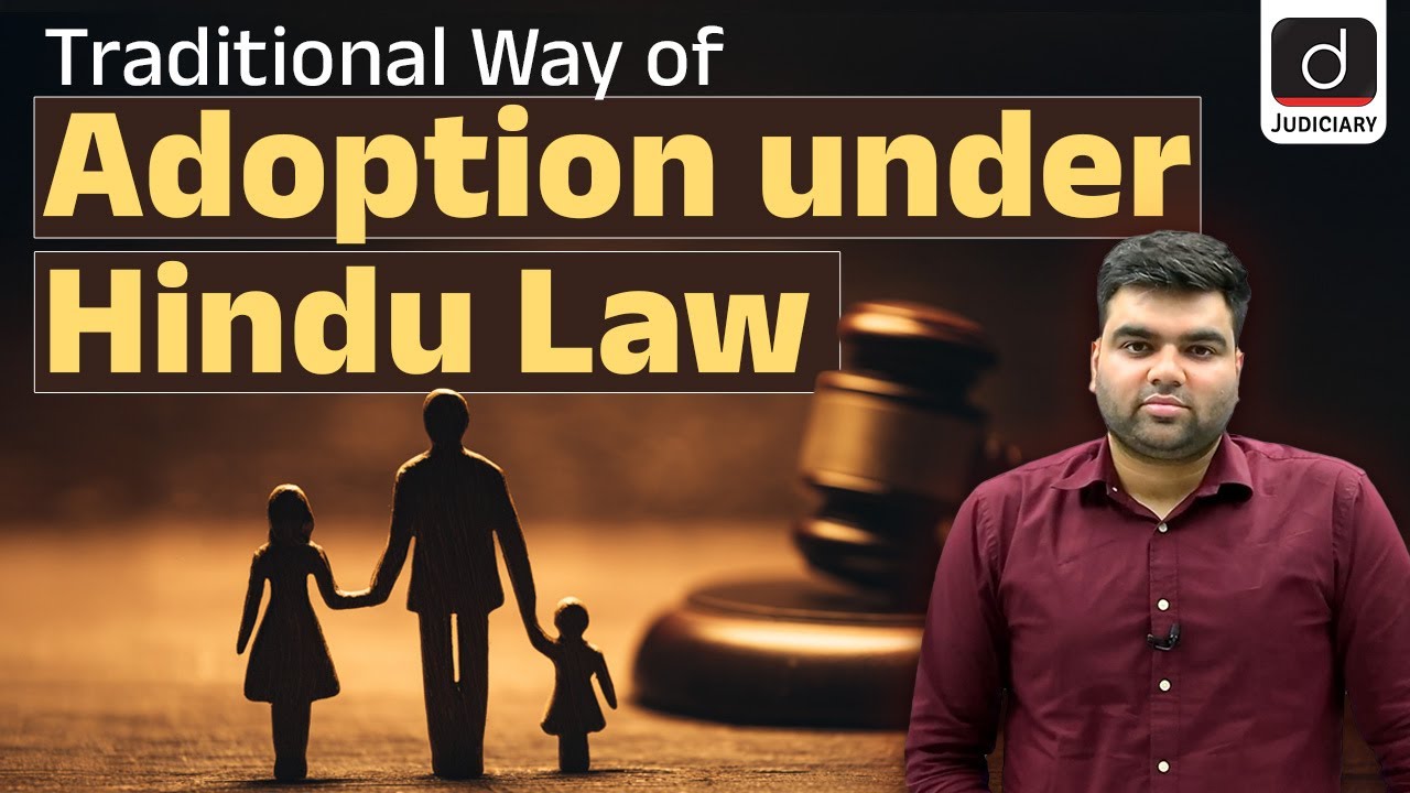 Understanding Hindu Adoption Law | Hindu Adoptions and Maintenance Act | Drishti Judiciary