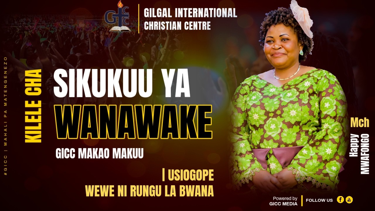 #GICCONLINE: KILELE CHA SIKUKUU YA WANAWAKE (WWM)-GICC HQ  | Pastor Happy Mwafongo | 08th Mar, 2026