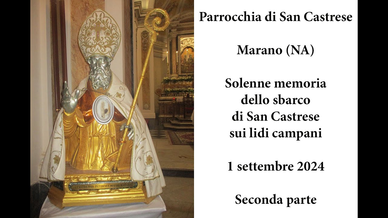 Solenne memoria dello sbarco di San Castrese - Marano (NA) - 1 settembre 2024 - Seconda parte