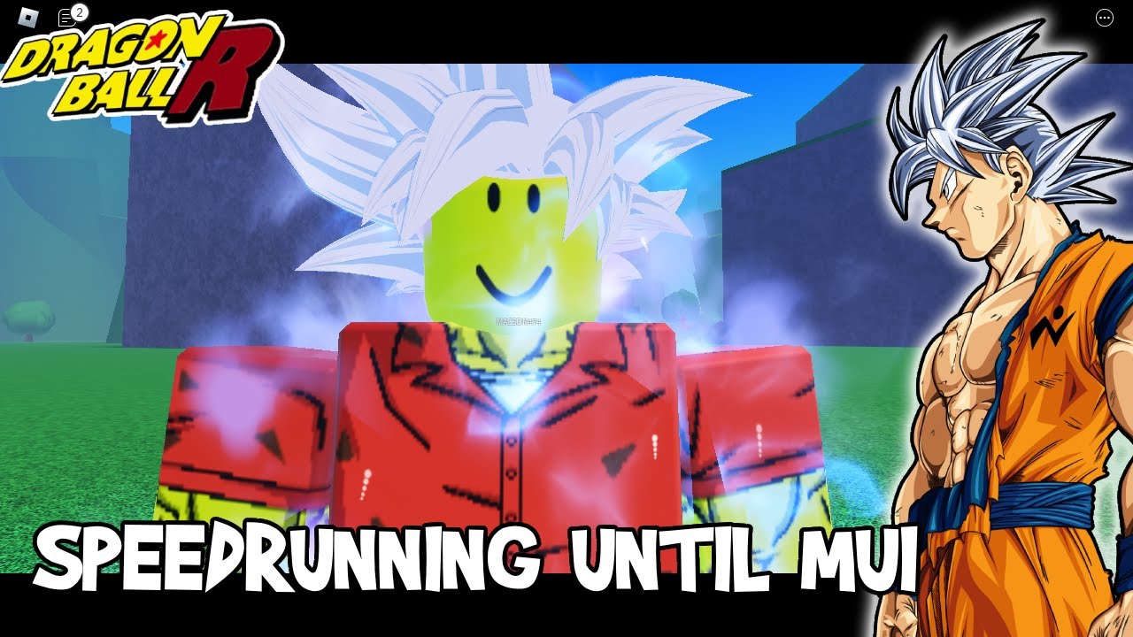 SPEEDRUNNING UNTIL MUI PART 4 DRAGON BALL R : REVAMPED ROBLOX | MASTERED ULTRA INSTICT!!!