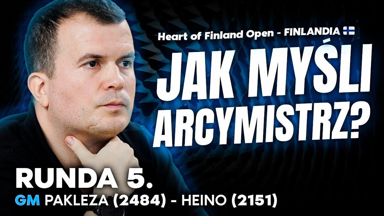 Jak myśli arcymistrz? Odcinek 13. GM PAKLEZA 2484 -  HEINO 2151