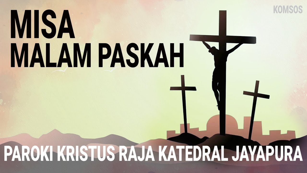 MISA PERAYAAN MALAM PASKAH TAHUN 2024 PAROKI KRISTUS RAJA KATEDRAL JAYAPURA