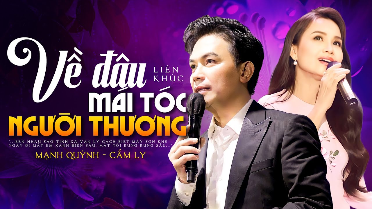 NỔI DA GÀ Khi MẠNH QUỲNH & CẨM LY Cất Tiếng Hát | Về Đâu Mái Tóc Người Thương, Nói Với Người Tình..
