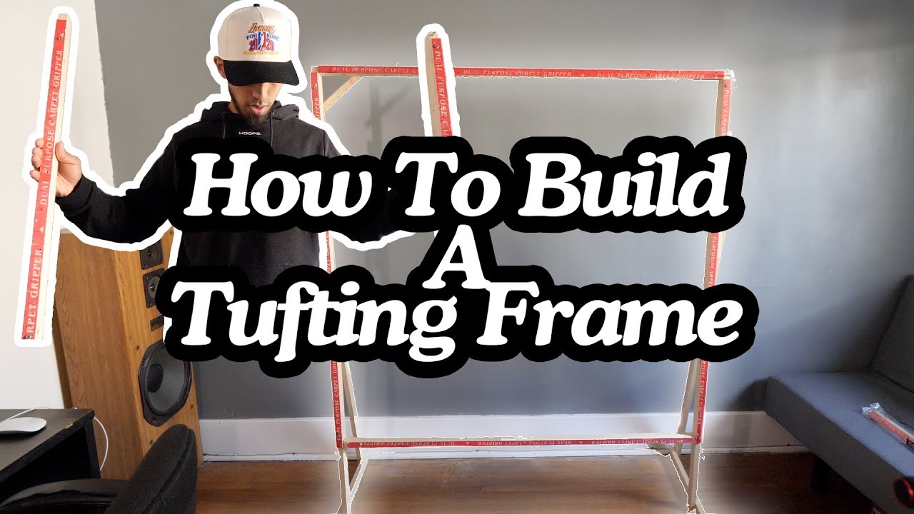 How To Build A Tufting Frame