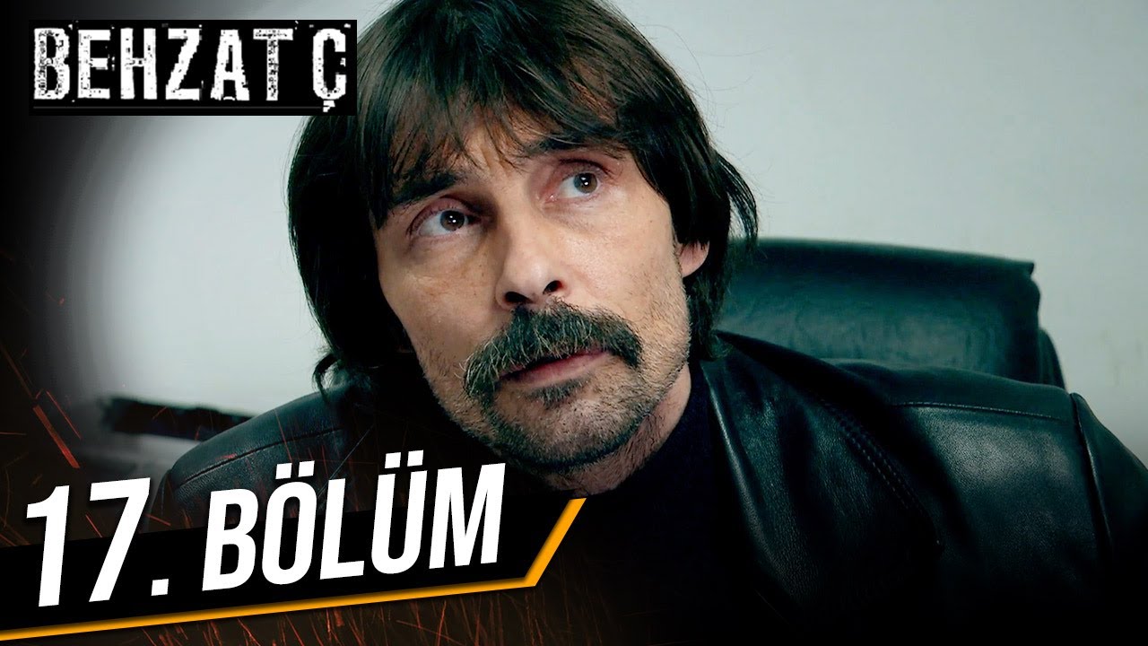 Behzat Ç. 17. Bölüm HD