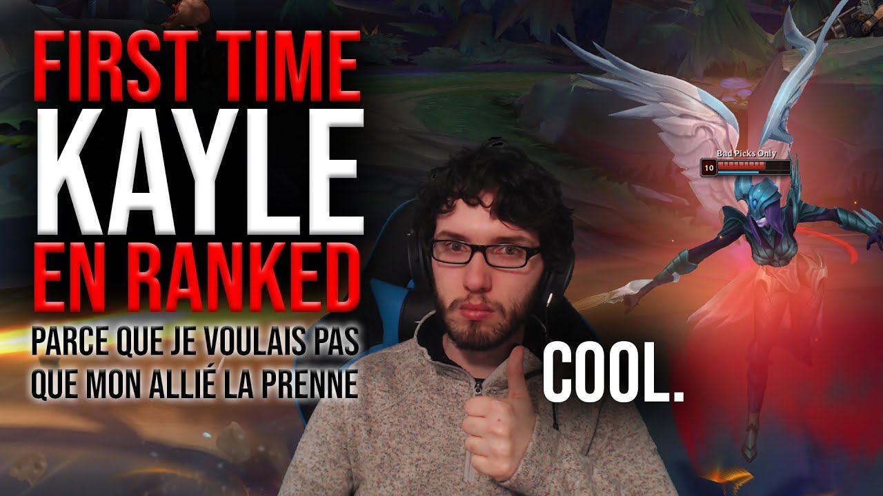 Je first time Kayle... et tombe sur le meilleur match-up !
