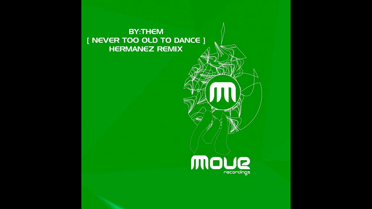 By :Them - Never too old to dance (original mix) MV06