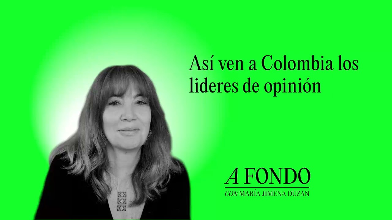 Así ven a Colombia los lideres de opinión