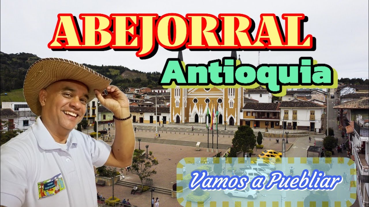 VAMOS A PUEBLIAR: Abejorral_Antioquia