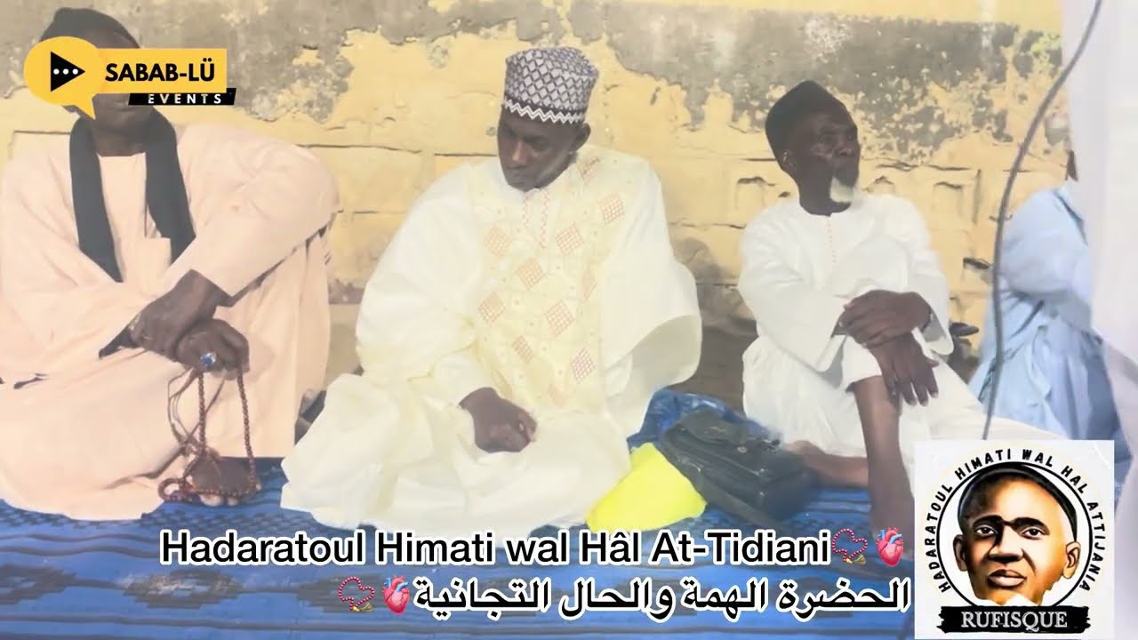 Hadaratoul Himati wal Hâl At-Tidianiالحضرة الهمة والحال التجانية