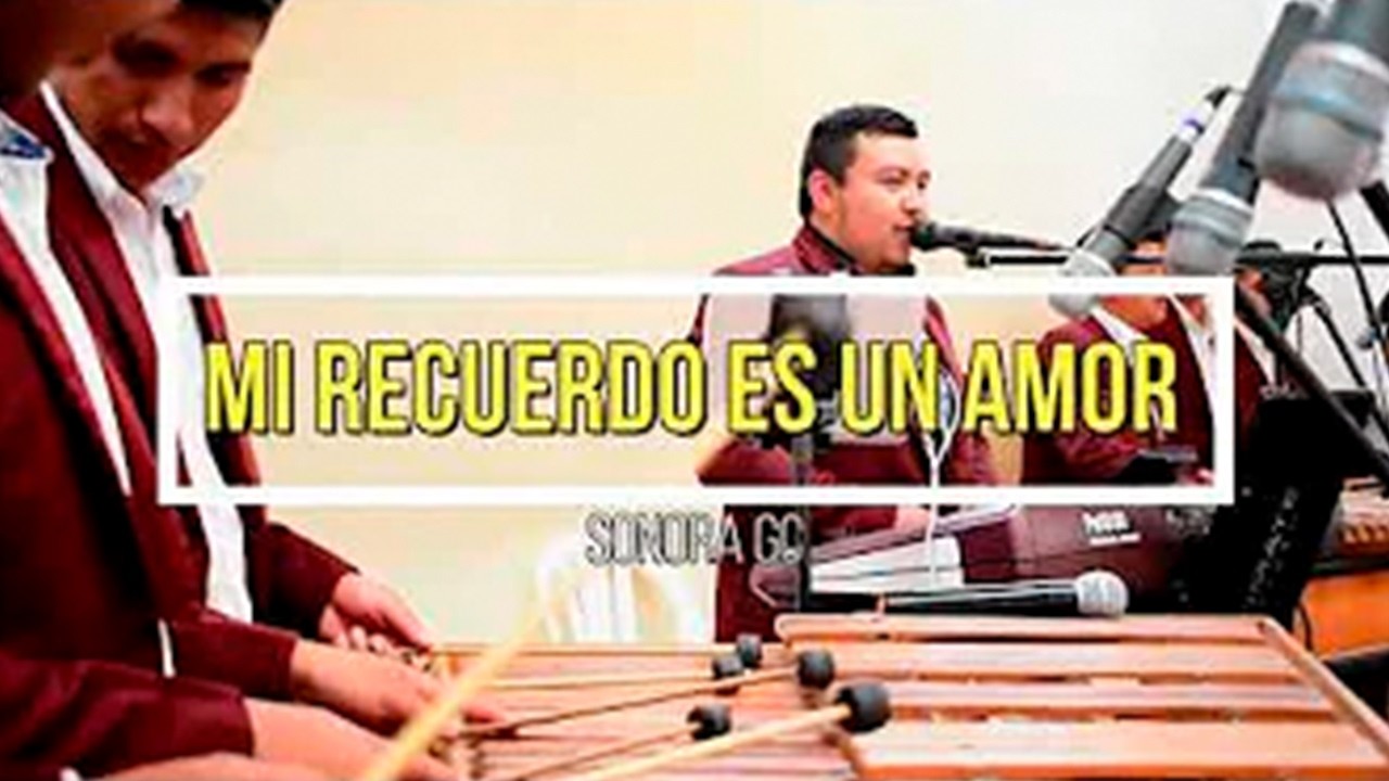 Mi Recuerdo Es Un Amor (En Vivo) | Marimba Sonora GC. Desde Salón Conquistador / San Pedro Soloma