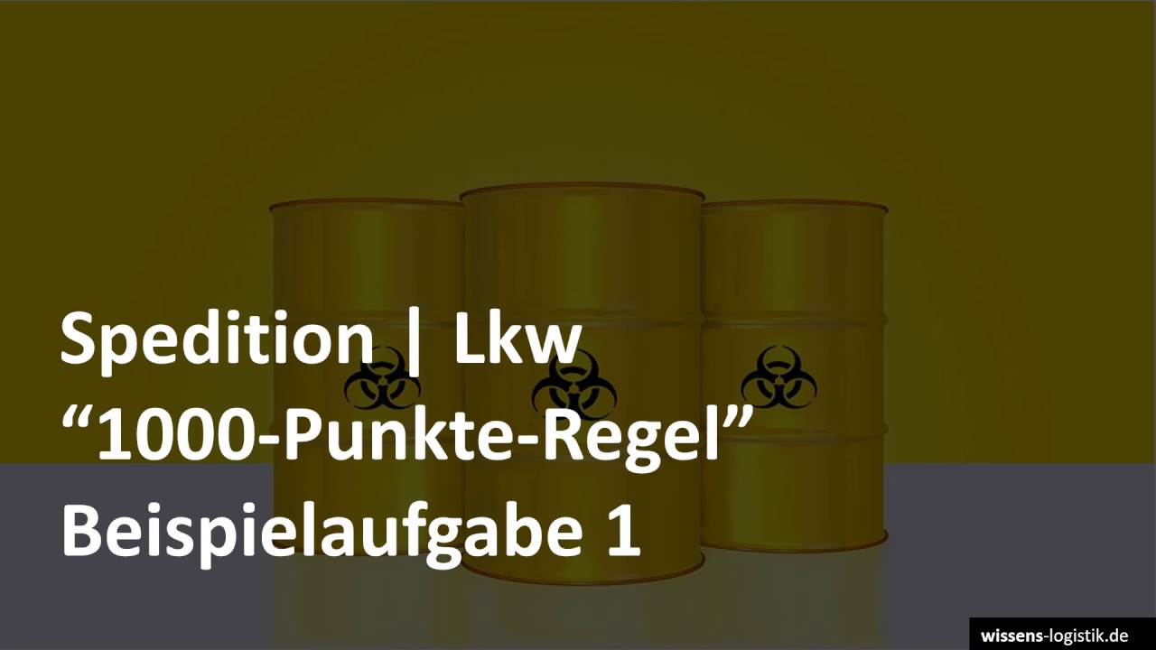 Die 1000-Punkte-Regel bei Gefahrgut - Beispielaufgabe 1 | Lkw | Prüfungsvorbereitung Spedition