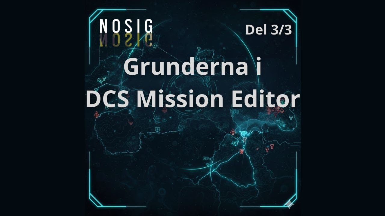 Grunderna i DCS Mission Editor - Del 3-1