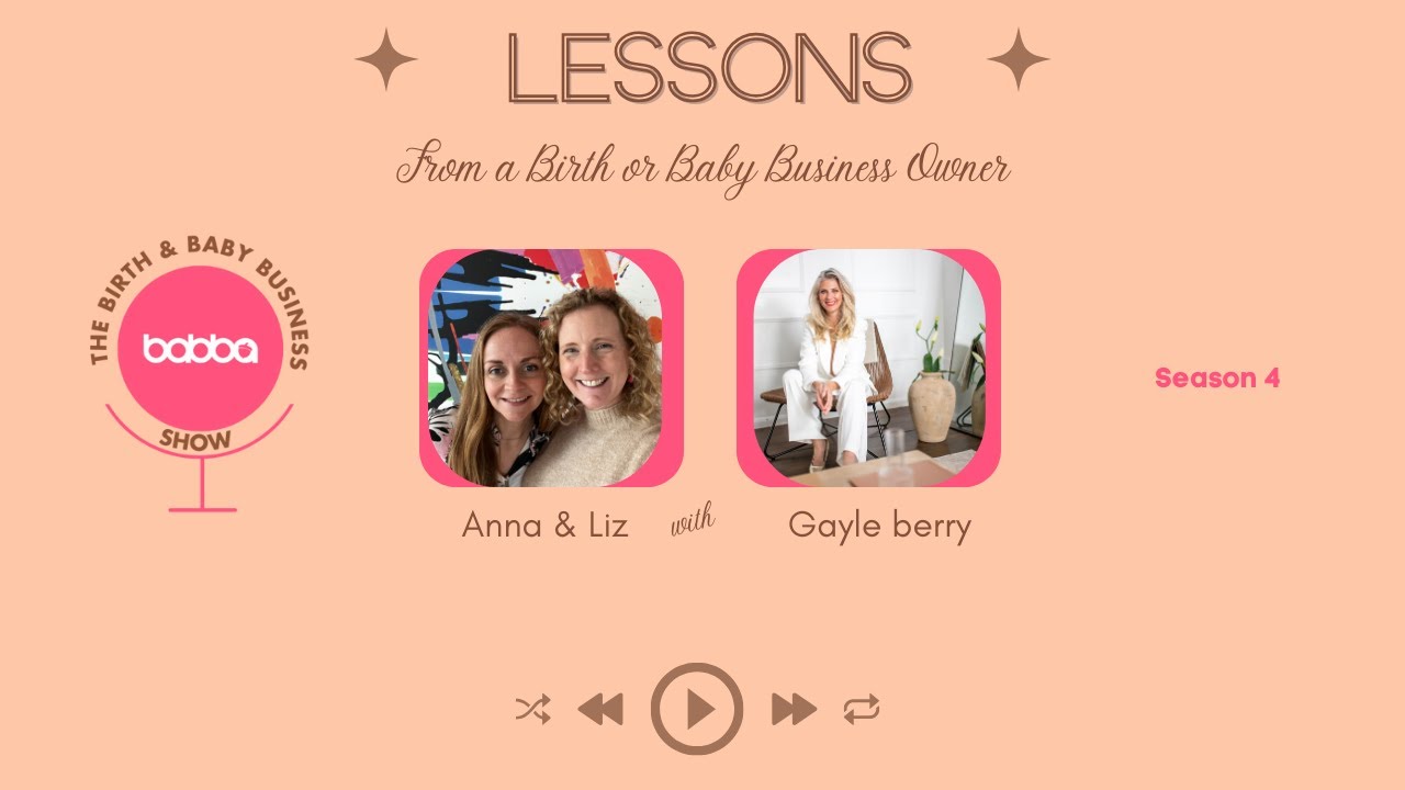 Lessons With A Birth Or Baby Business Owner with Gayle berry