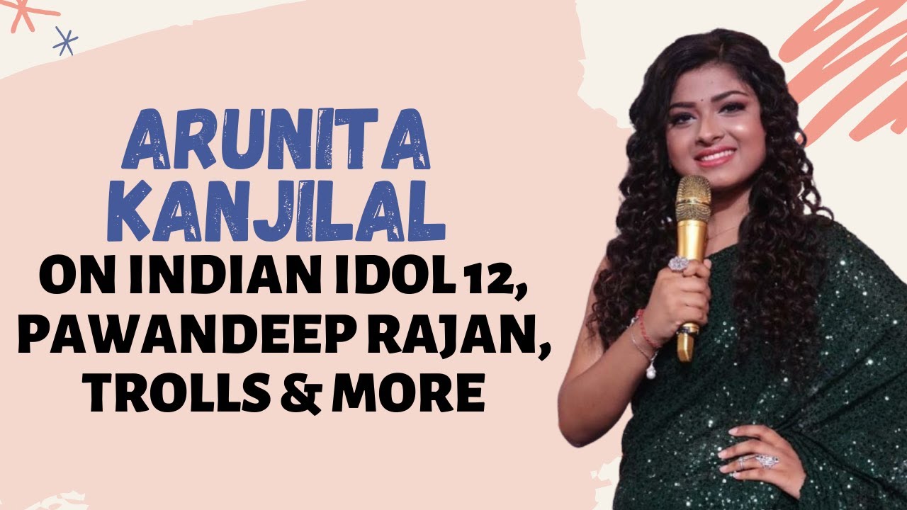 Indian Idol 12's Arunita Kanjilal: I don't focus on link up rumours with Pawandeep Rajan
