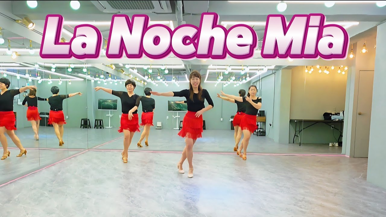 [LINE DANCE][중급] La Noche Mia  Line Dance/ #HighImprover / #라노체미아라인댄스 /#중급러인댄스 /#토요오전동호회