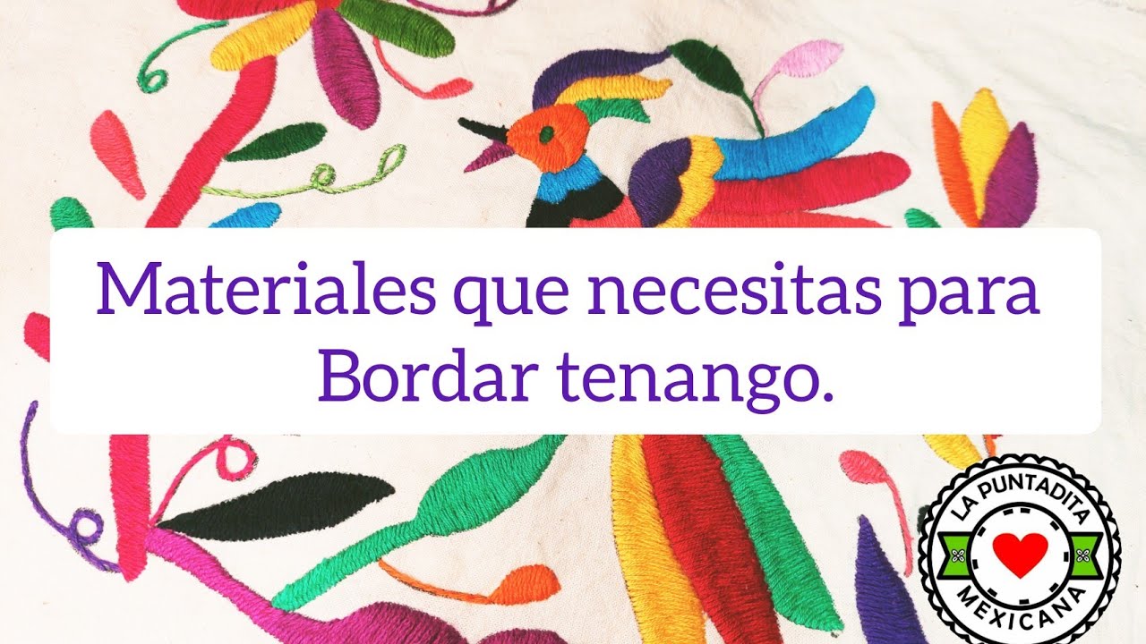😍 Materiales que necesitas para Bordar TENANGO ✅