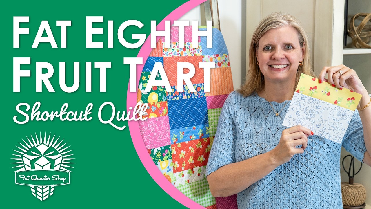 FREE Fruit Tart Quilt Pattern PDF | Beginner Friendly Shortcut Quilt | Fat Quarter Shop Tutorial