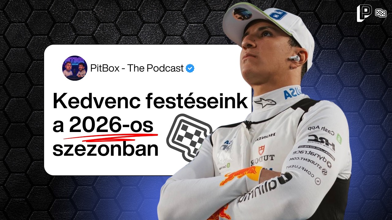 Kedvenc festéseink a 2026-os szezonban | Pitbox Podcast