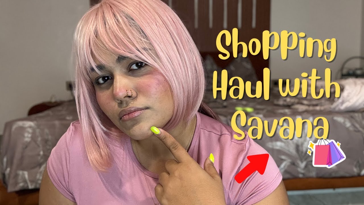 Savannah Haul for Girls | Best Affordable Jewelry, Nose Rings, Wigs & Party Wear | Part-1