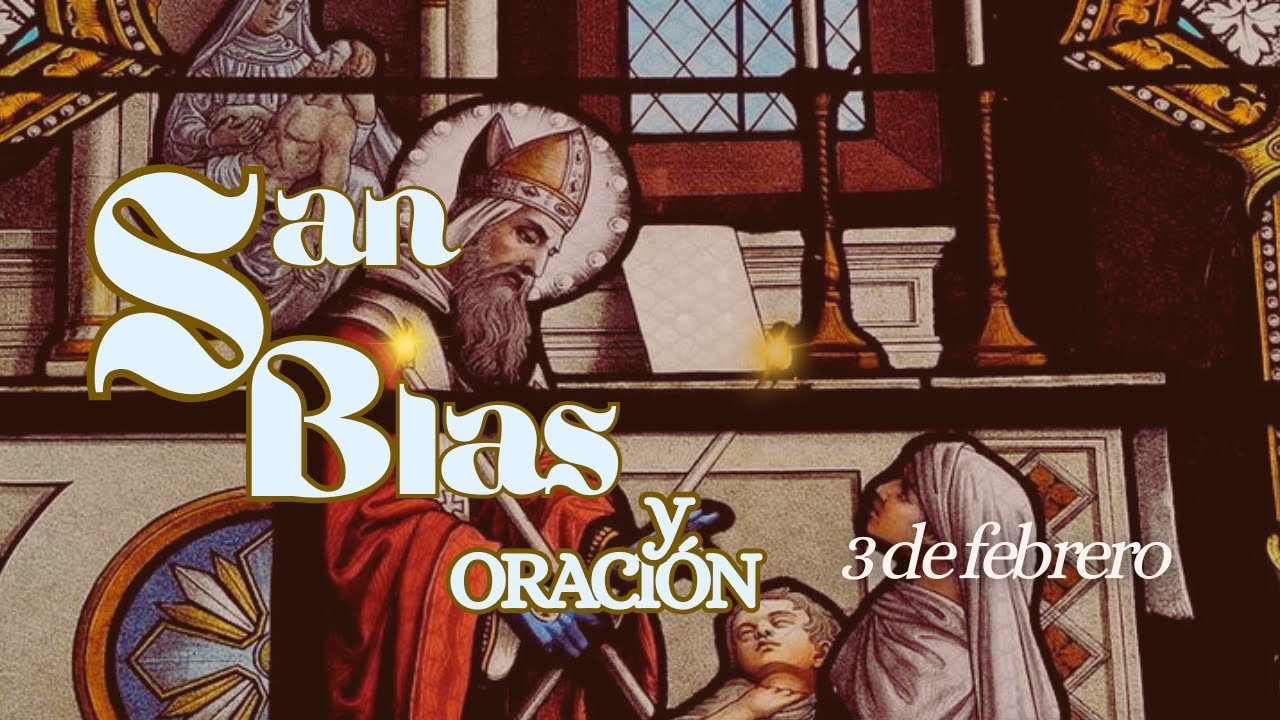San Blas Fiesta 3 de Febrero |Breve  Historia y Oración | #SanBlas