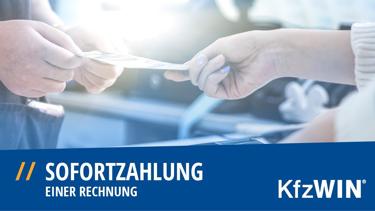 026 - KfzWin - Sofortzahlung einer Rechnung