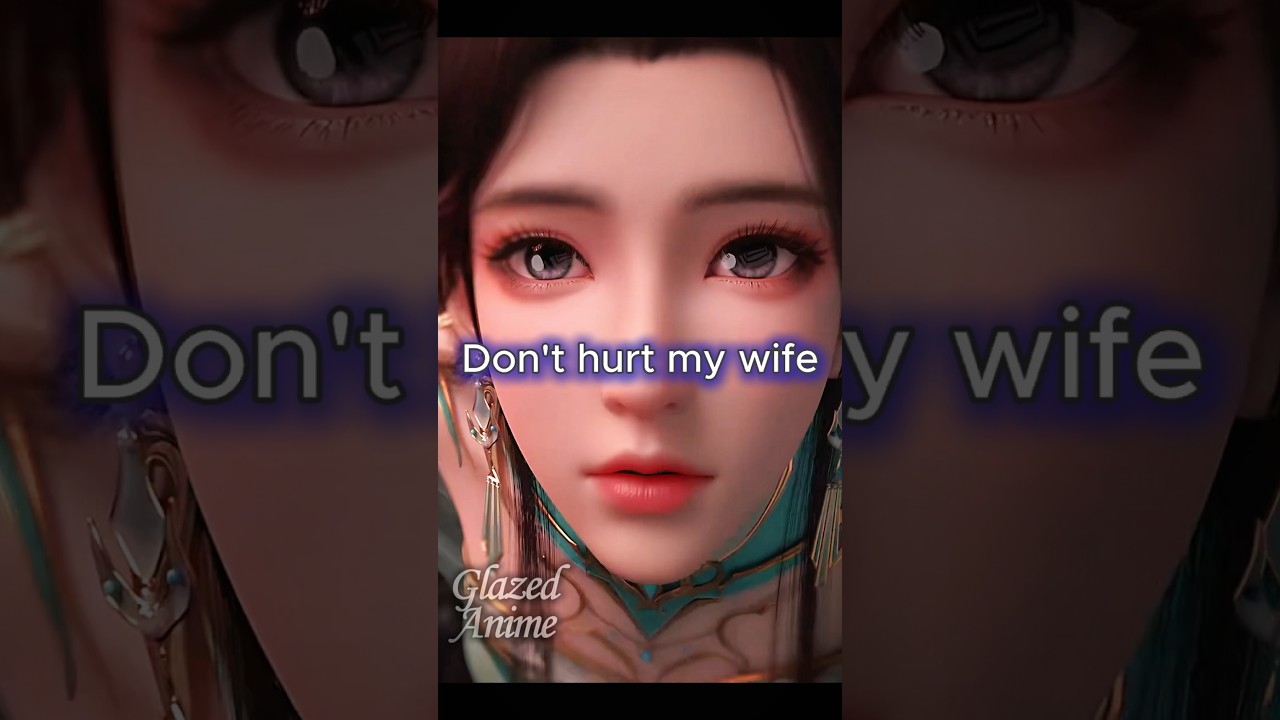 [BTTH] Don't you dare hurt my wife😈🥶 #xiaoyan