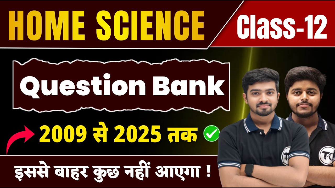 Home Science Question Bank 2009 to 2025 Class 12 | Home Science PYQ All Objective Questions 2026