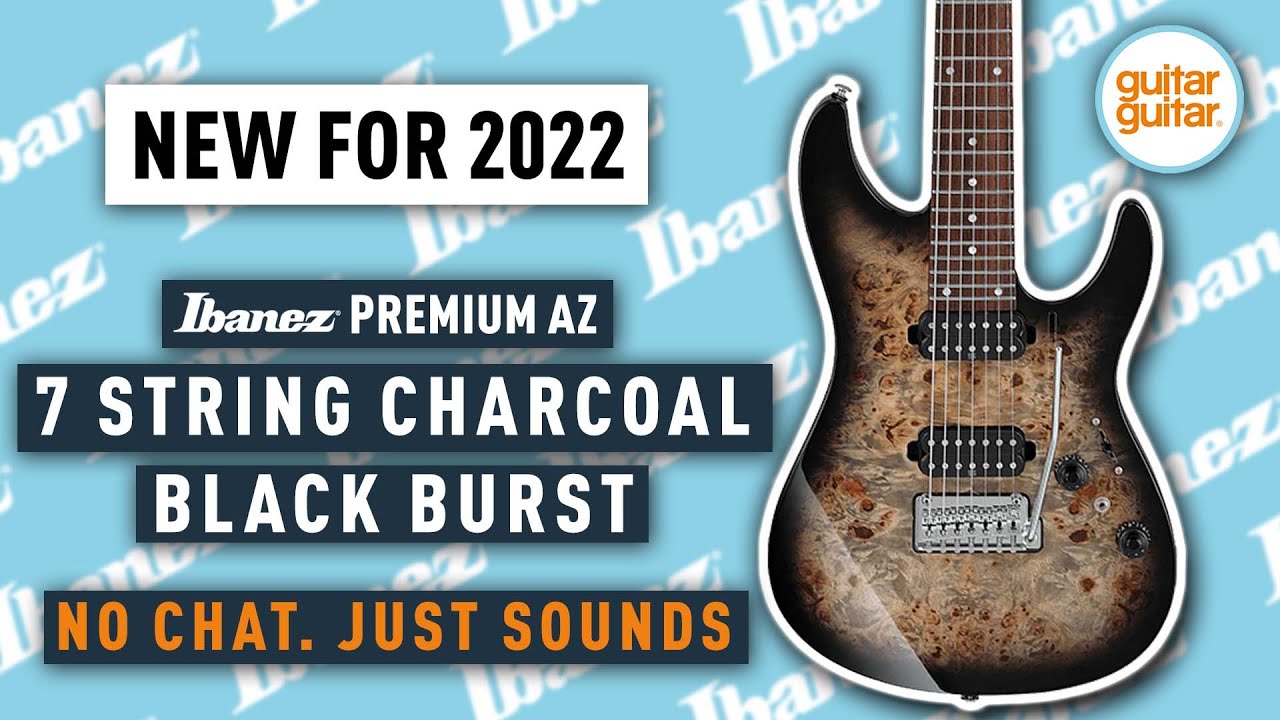 Ibanez 2022 Premium AZ 7 String Charcoal Black Burst | No Chat, Just Sounds