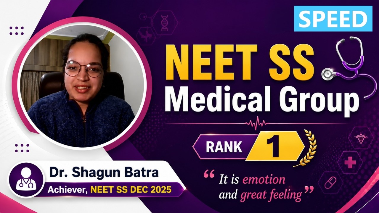 NEET SS 2025, Rank 1 | Dr. Shagun Batra | DM Medical Group | SPEED #neetss