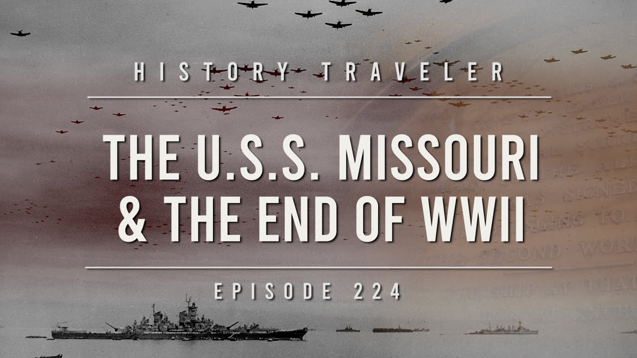 «Миссури» и конец Второй мировой войны | History Traveler, выпуск 224