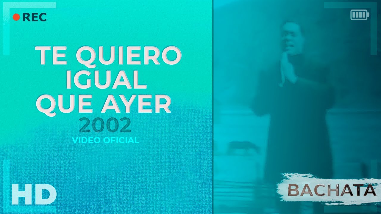 Te Quiero Igual Que Ayer (2002) | Official Music Video | Remastered in HD