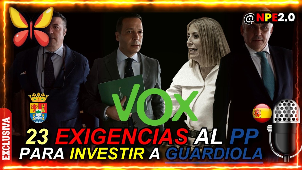 🔥 Vox lanza 23 exigencias al PP para investir a Guardiola en Extremadura.