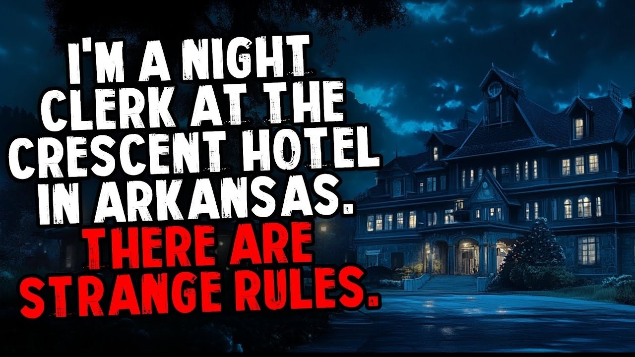 I'm a Night Clerk at the Crescent Hotel in Arkansas. There are Strange Rules.