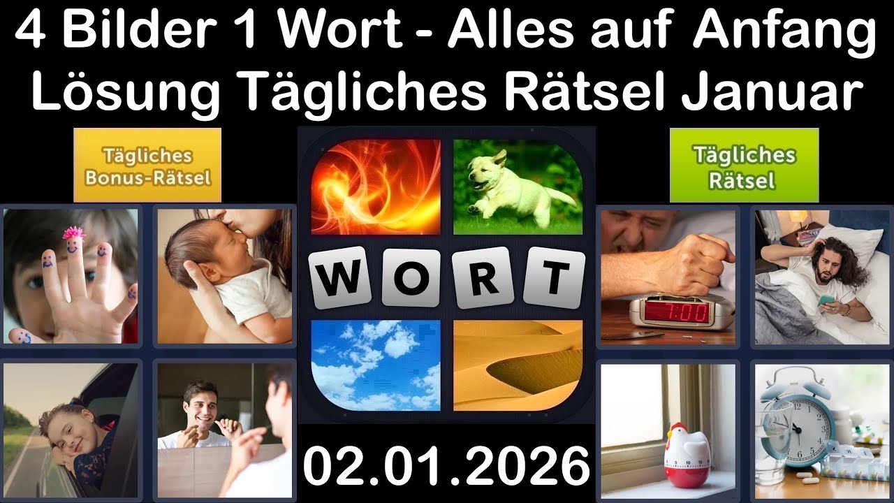4 Bilder 1 Wort &ndash; T&auml;gliches R&auml;tsel L&ouml;sung 02.01.2026 - Alles auf Anfang - Januar 2026 #4Bilder1Wort