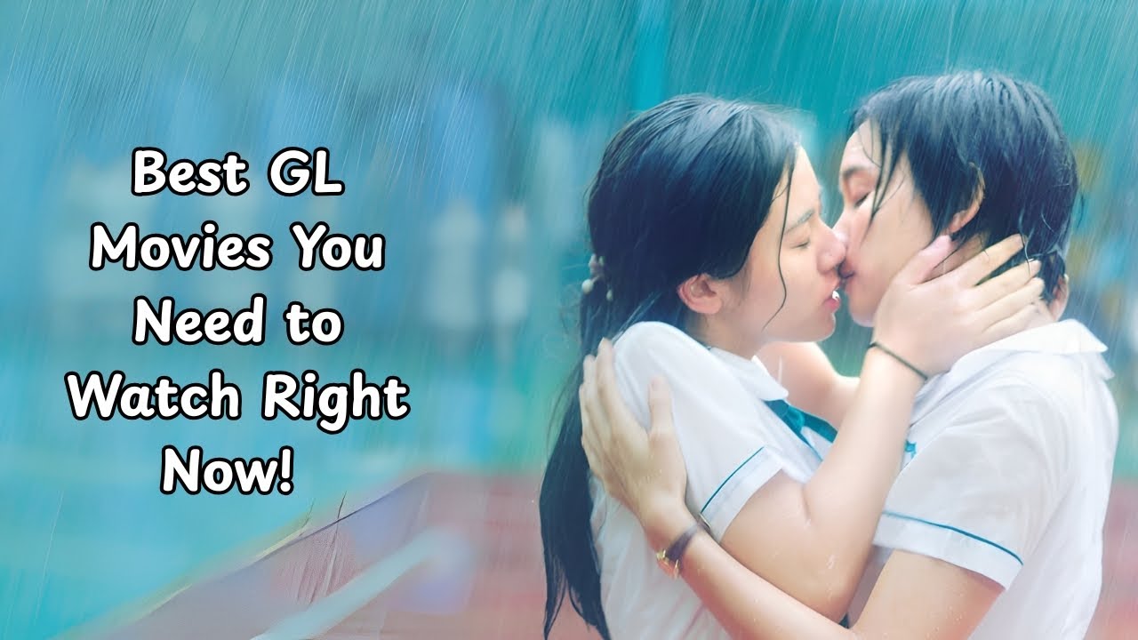 Best GL Movies You Need to Watch Right Now!