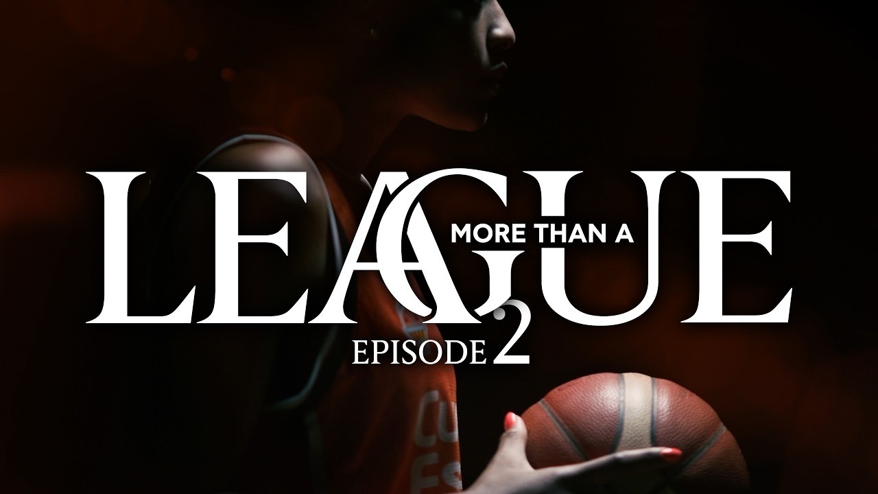 More Than A League | Episode 2