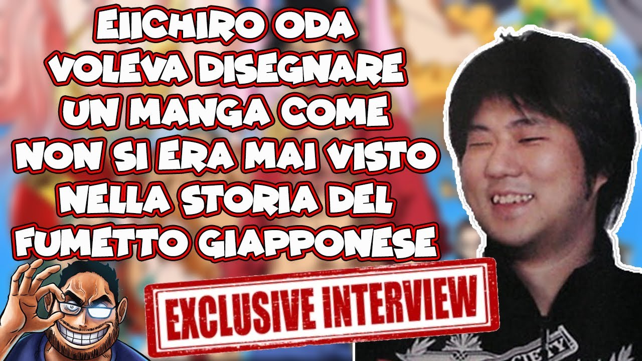 ODA VOLEVA CHE ONE PIECE FOSSE IL MIGLIOR MANGA DELLA STORIA - Interviste esclusive ai mangaka #3