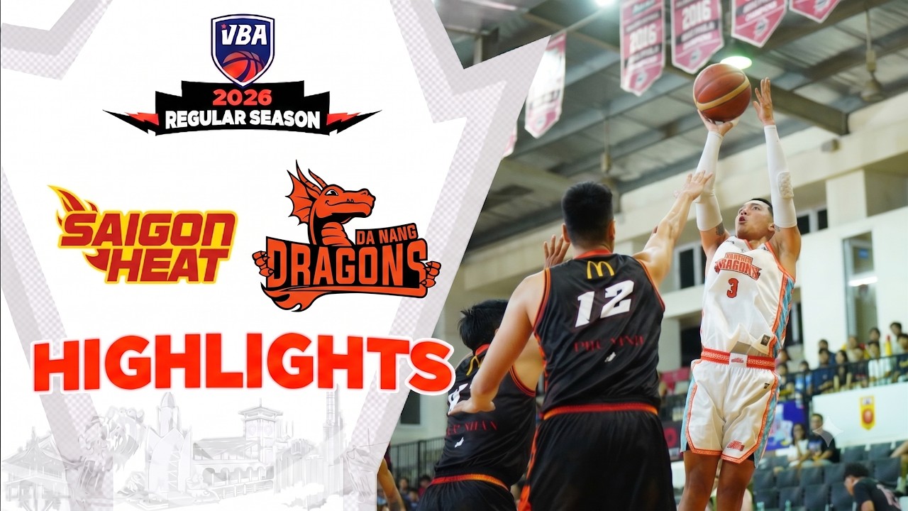 Highlights: Saigon Heat - Danang Dragons | Chủ nh&agrave; tiếp tục thị uy sức mạnh tuyệt đối