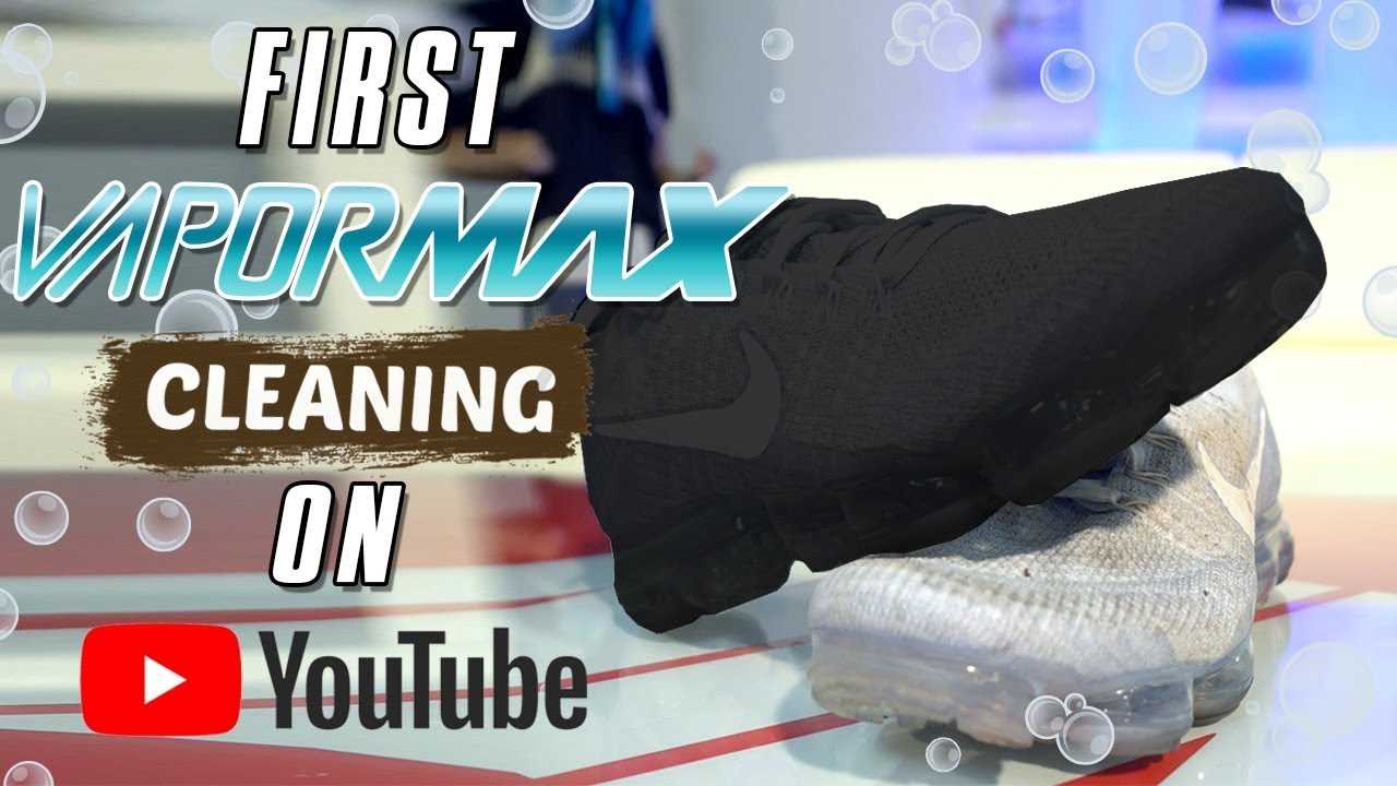 First Nike VaporMax Cleaning on YouTube!