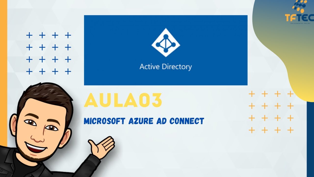 Aula03 - Azure AD Connect - TFTEC 2021 #partiunuvem