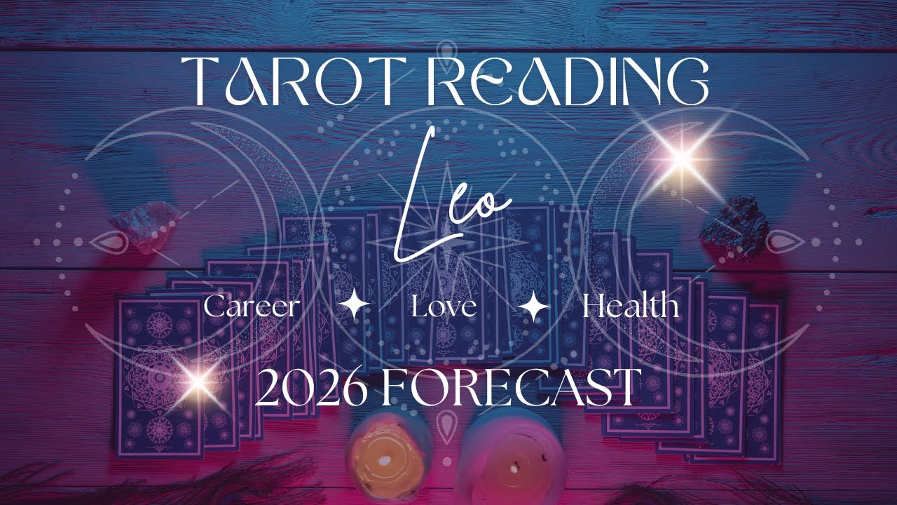 LEO ♌️ Year Ahead Tarot Card Reading 2026 Predictions 🔮 LOVE, CAREER, HEALTH ✨ Energy Forecast 