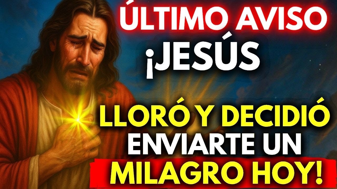 😭 ¡JESÚS LLORÓ Y DECIDIÓ ENVIARTE UN MILAGRO HOY!