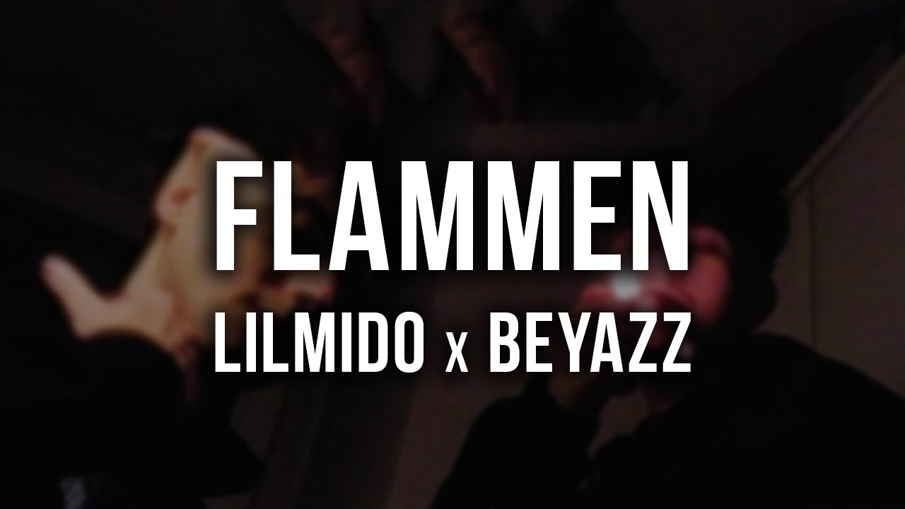 lilmido x Beyazz - Flammen [Lyrics]