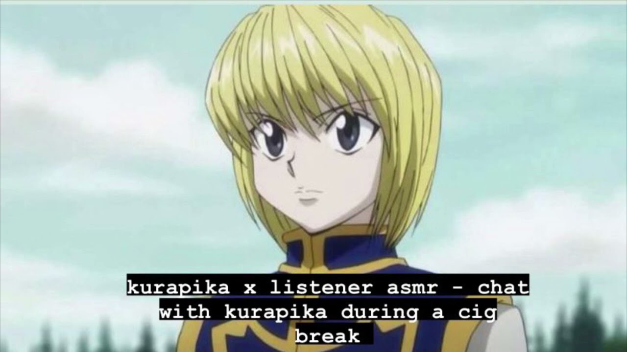 Kurapika x Listener Asmr - chat with kurapika during a cig break